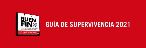 Guía de supervivencia para Buen Fin 2021